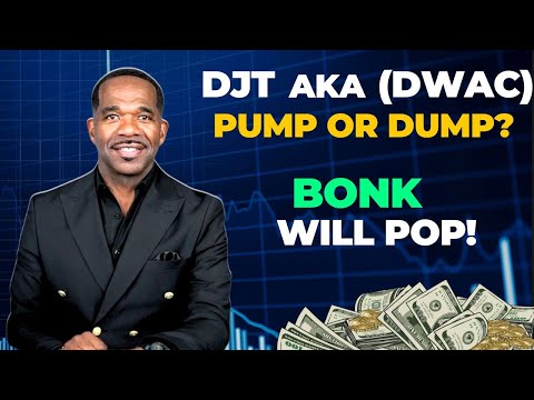 DWAC (DJT) Surge | Bonk To Run Again!