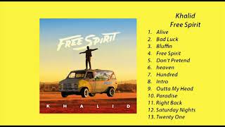 Khalid - &quot;Free Spirit&quot; (Full Album)