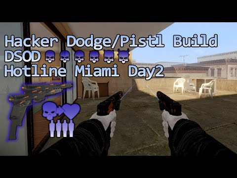 Pistols with more Dodge (Hotline Miami Day2 DSOD [No Downs]) - Pistl Dodge Build