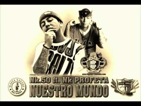 NK.50 ❌ ft. Nk Profeta - Nuestro mundo
