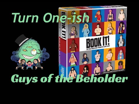 Guys of the Beholder Turn one: And in this Corner..... Book IT