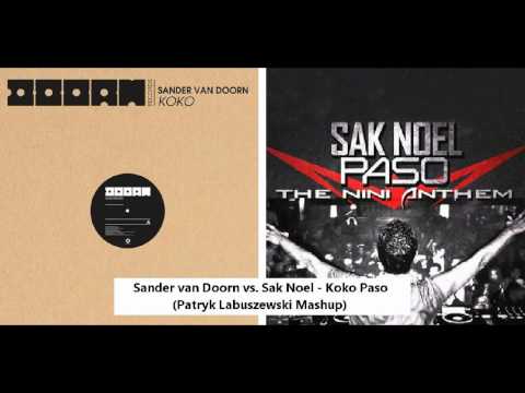 Sander van Doorn vs. Sak Noel - Koko Paso (Patryk Labuszewski Mashup)