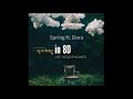 (Use Headphones) Spring ft. Dara