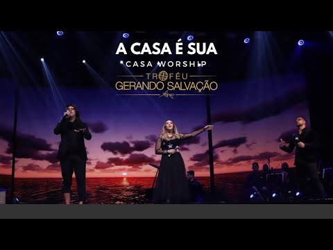 A  Casa é Sua -  Casa Worship