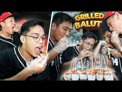 BG Sinubukan ang "GRILLED BALUT"  | Foodtripan sa Kanto
