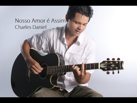 Nosso Amor É Assim - Charles Daniel
