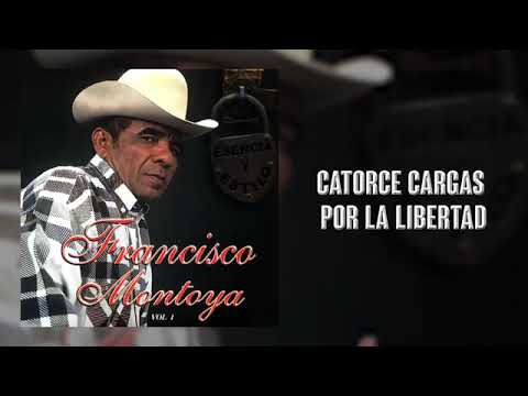 Catorce cargas por la libertad Francisco Montoya