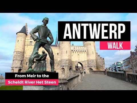 Antwerp Walking Tour 🇧🇪 | From Meir Shopping Street to Het Steen Along the Scheldt River | 4K