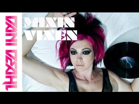 Mixin Vixen with: Dani Deahl and Diplo