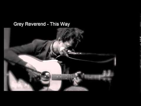 Grey Reverend - This Way