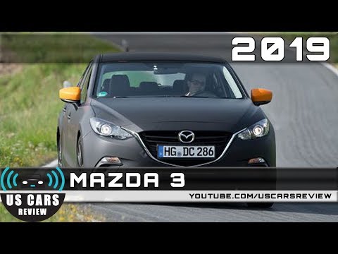 2019 MAZDA 3 Review