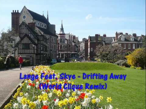 Lange Feat. Skye - Drifting Away (World Clique Remix)