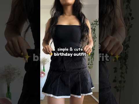 Simple & cute birthday outfit ideas