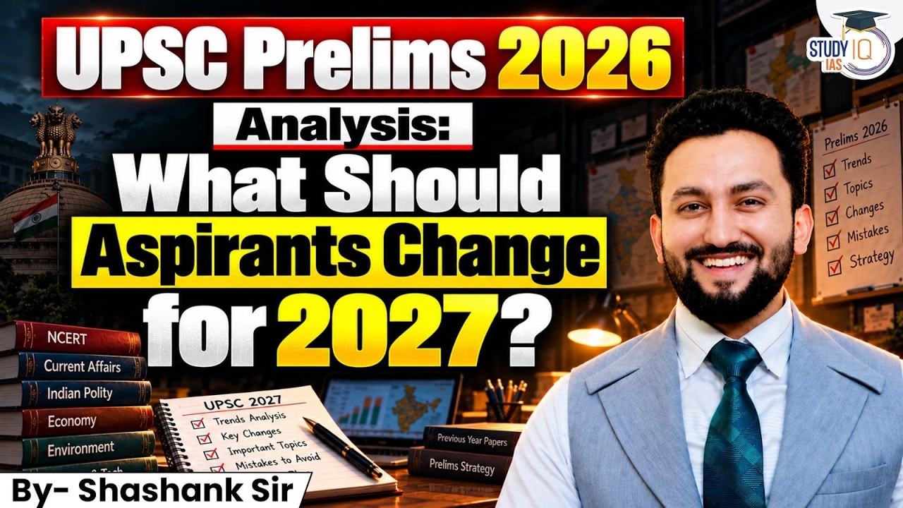 UPSC Prelims 2026 Lessons for 2027 Aspirants | Mistakes to Avoid & Strategy | StudyIQ