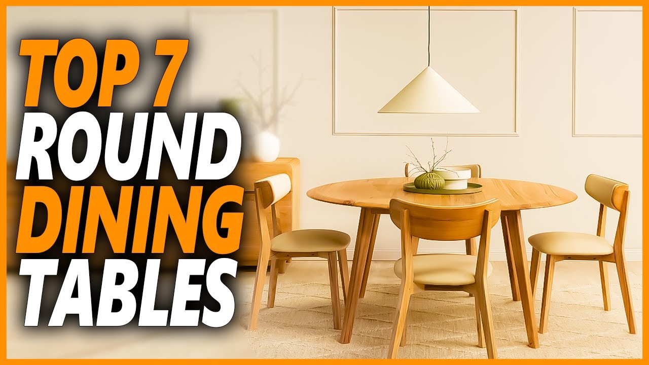 Best Round Dining Table | Top 7 Round Dining Tables For Your Small Space