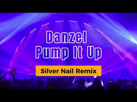 Danzel - Pump It Up (Silver Nail Video edit)