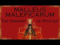 Malleus Maleficarum – The Hammer of Witches by Heinrich Kramer
