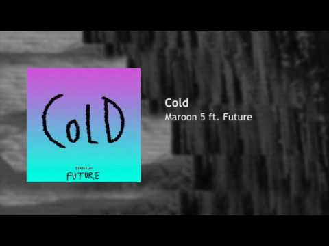 Maroon 5   Cold ft Future (Mash up NikVocciante)