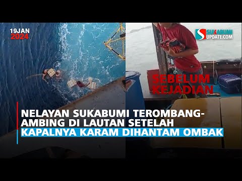 Nelayan Sukabumi Terombang-ambing di Lautan Setelah Kapal Karam Dihantam Ombak, 3 Selamat 1 Hilang