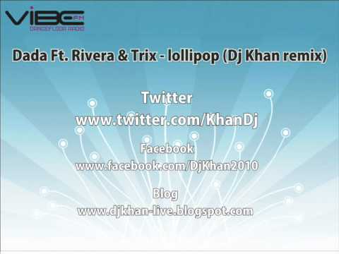 Dada Ft Sandy Rivera & Trix - lollipop (Dj Khan rework)