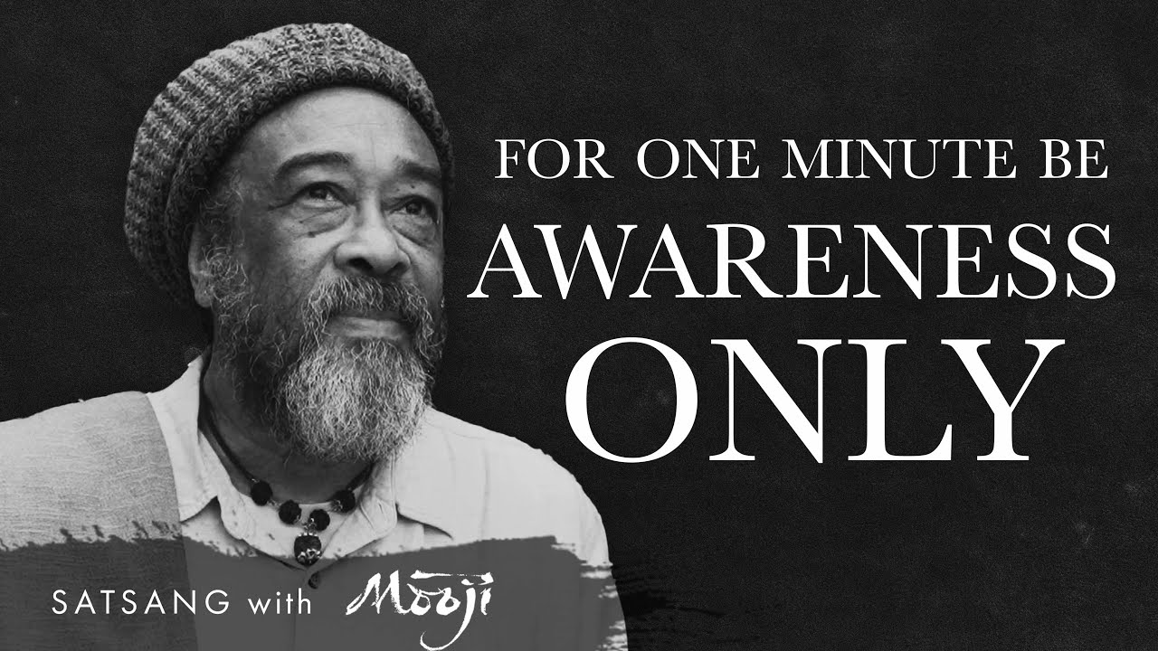 For One Minute—Be Awareness Only