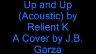 Up and Up (Acoustic) Cover by Relient K