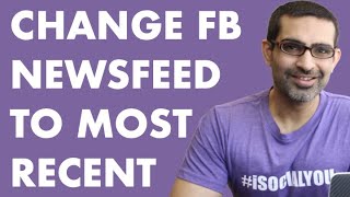 How To Change Facebook Newsfeed To Most Recent (Bye Bye Facebook Algorithm)