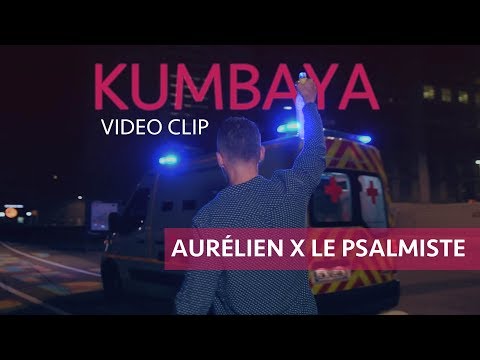 AURÉLIEN FEAT. LE PSALMISTE - KUMBAYA (OFFICIAL MUSIC VIDEO)