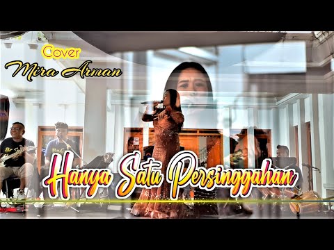 Hanya Satu Persinggahan - Mira Arman ( Balad Music Live Pamecelan Lembang )