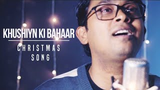 Khushiyon ki Bahaar - Hindi Christmas Song cover (Ashley Joseph)