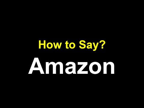 How to Pronounce Amazon – Correct Pronunciation