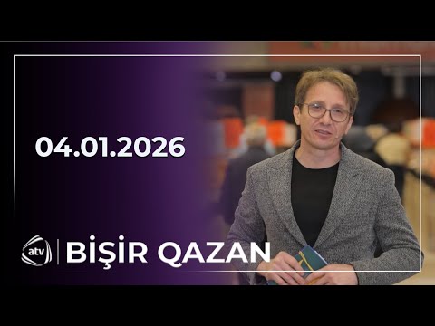 Bişir Qazan / 04.01.2026