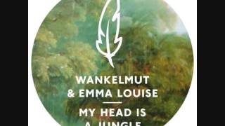 Wankelmut Feat. Emma Louise - My Head Is A Jungle (Gui Boratto Rmx)