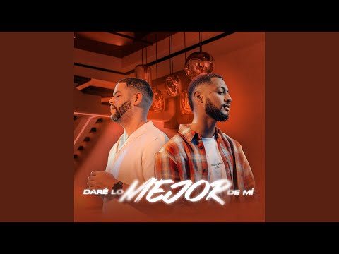 Daré Lo Mejor De Mi (feat. Tercer Cielo)