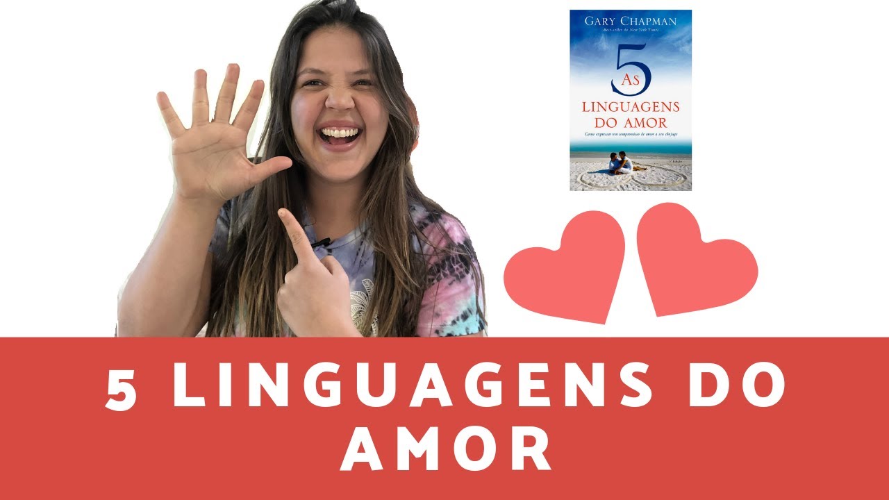 5 linguagens do amor - O livro que mudou tudo!