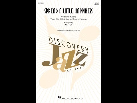 Spread a Little Happiness (2-Part Choir) – Arranged by Mac Huff