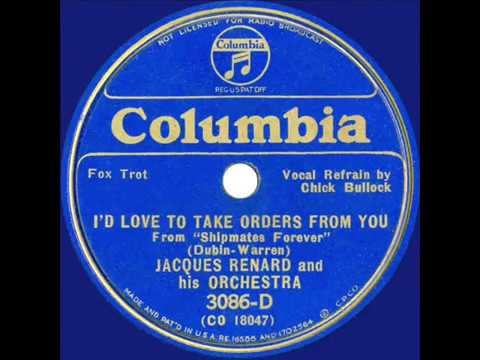 1935  Jacques Renard - I'd Love To Take Orders From You (Chick Bullock, vocal)