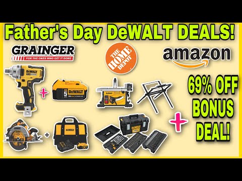 Fathers Day Home Depot Amazon & Grainger Deals On DeWALT Tools + Bonus 69% Discount Tool Deal