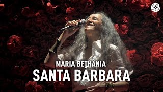 Maria Bethânia - "Santa Bárbara/Rosa dos Ventos/Vida" (Ao Vivo) – Amor Festa Devoção