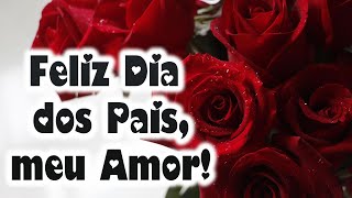 Domingo, 10 de Agosto / Feliz Dia dos Pais, meu Amor! Mensagem romãntica #diadospais
