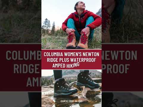 Columbia Women's Newton Ridge Plus Waterproof Amped Hiking Boot #hikingboots #hikingessentials