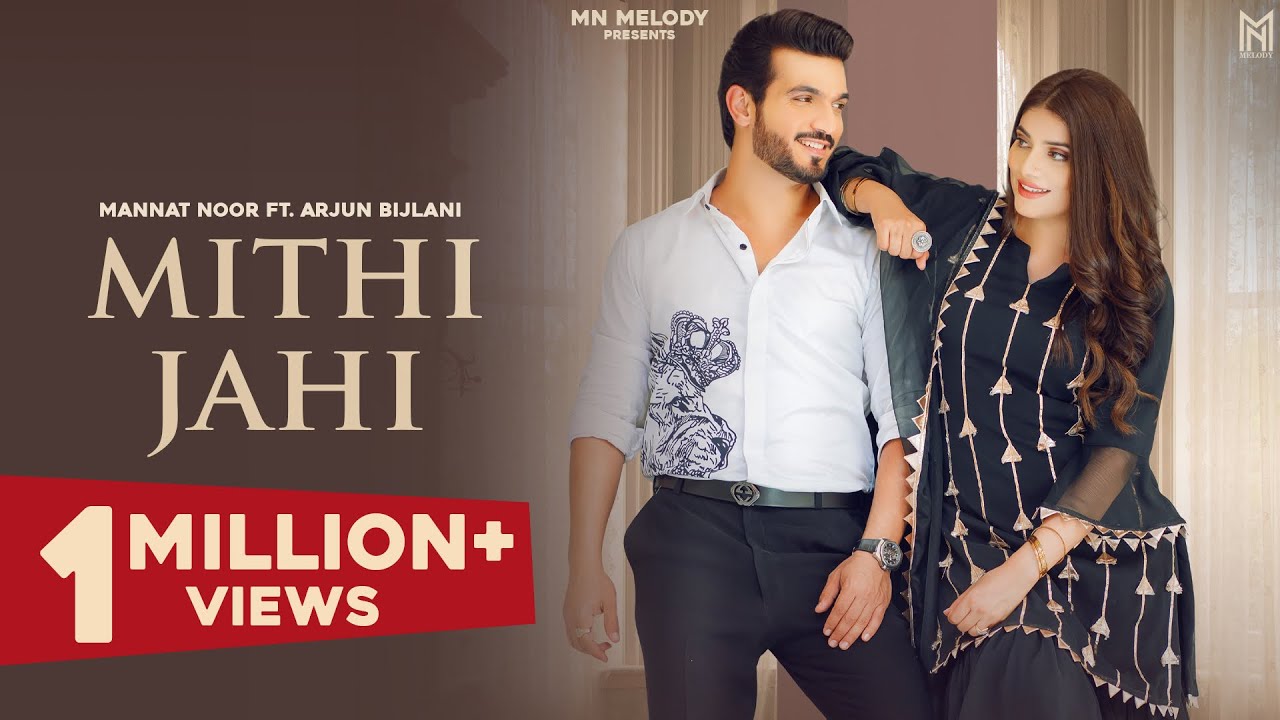 MITHI JAHI LYRICS - MANNAT NOOR - ARJUN BIJLANI