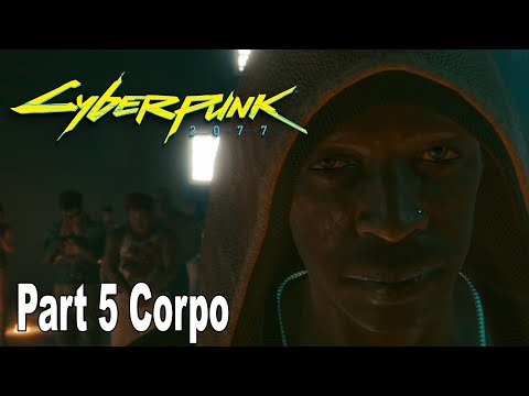 Cyberpunk 2077 - Walkthrough Part 5 Corpo [HD 1080P]