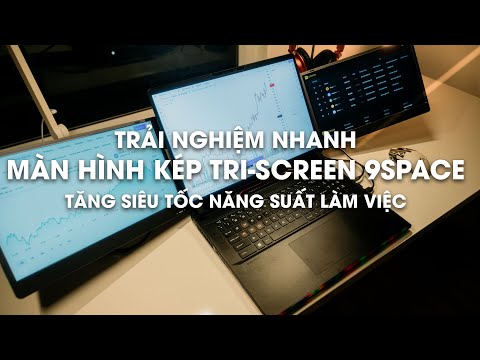 Màn hình kép Tri-Screen 9Space | Tăng 200% Hiệu suất làm việc đa nhiệm