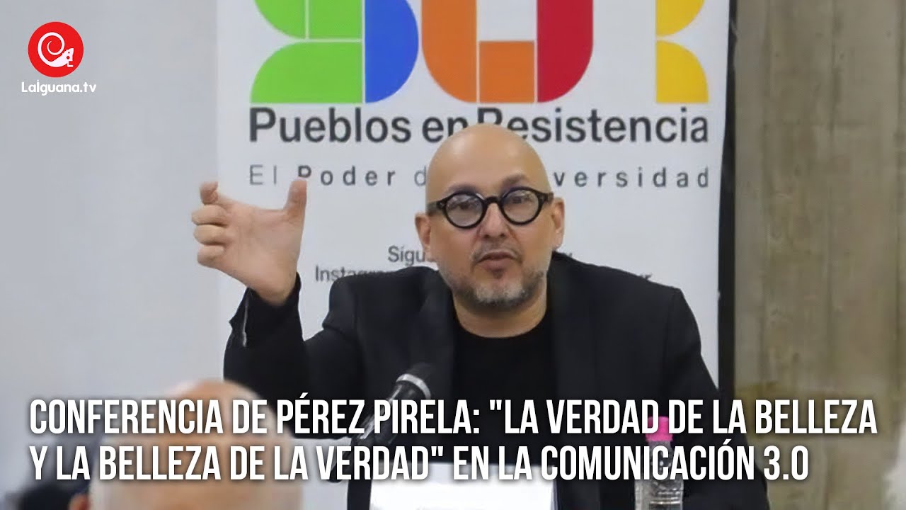 Conferencia de Pérez Pirela: "La verdad de la belleza y la belleza de la verdad" en comunicación 3.0