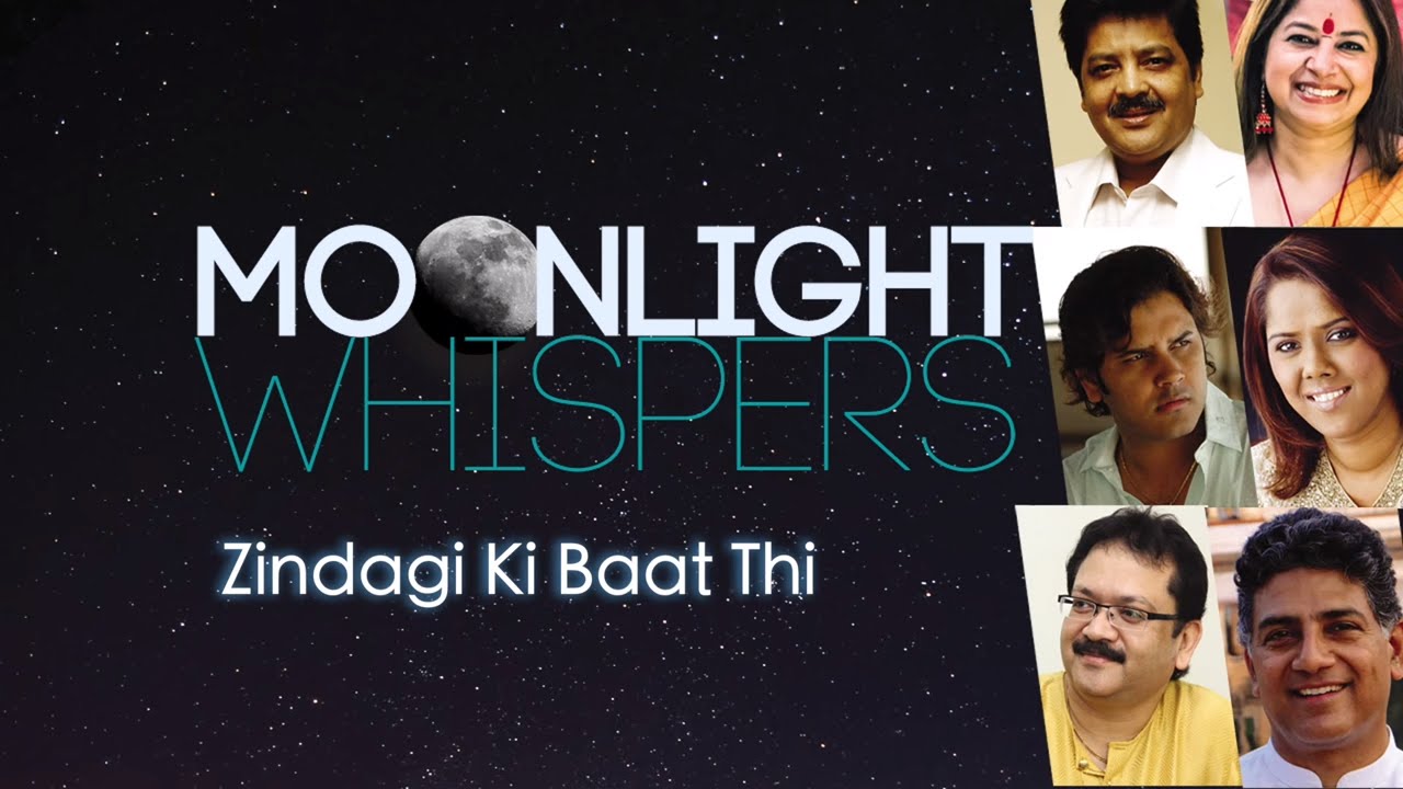 Zindagee Kee Baat Thi Lyrics | Moonlight Whispers | Udit Narayan, Mahalakshmi Iyer | Vivek Prakash