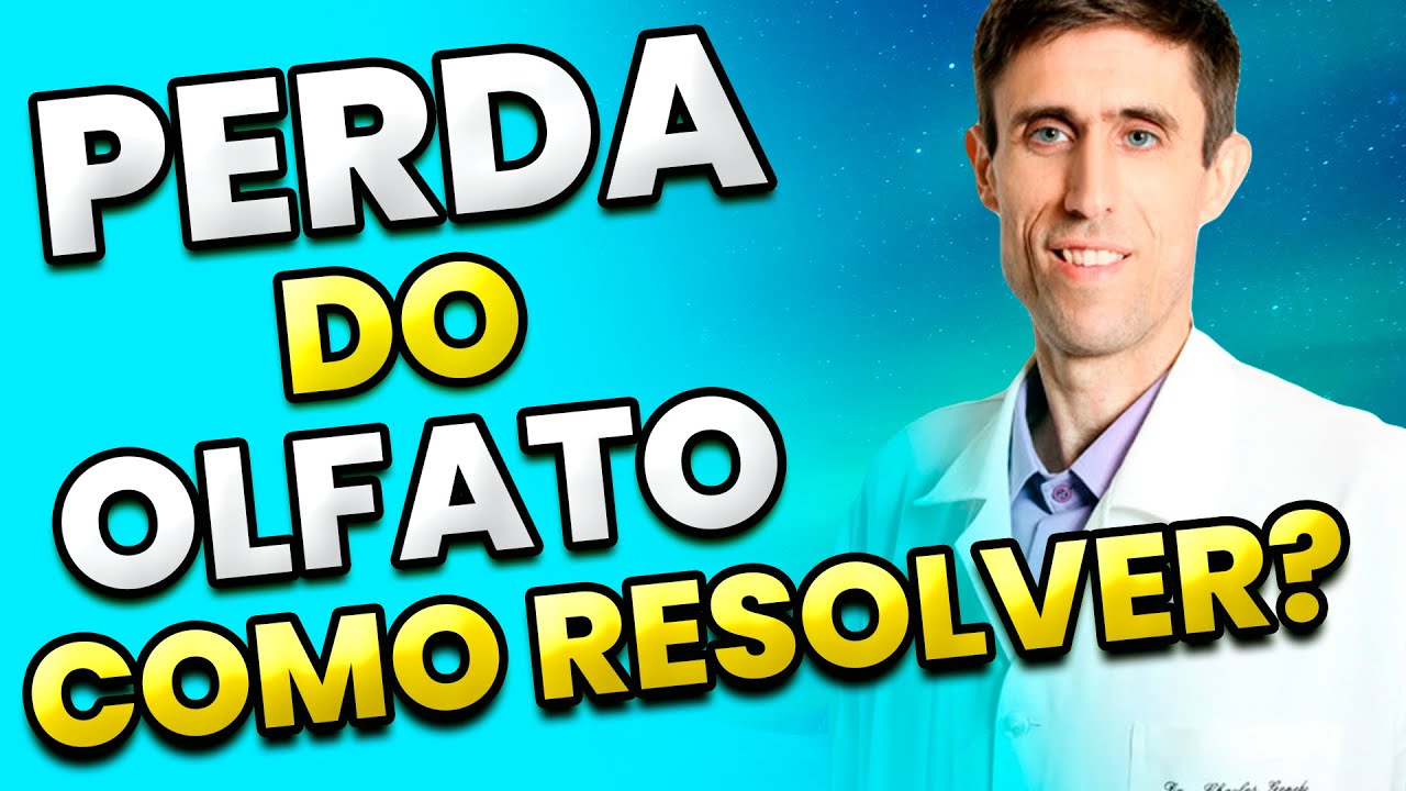 PERDA DO OLFATO (ANOSMIA). O QUE FAZER?