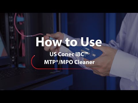 How to Use US Conec IBC™ MTP®/MPO Cleaner | FS