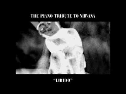 Nehan (Original Composition Inspired by the Music of Nirvana) - Libido: The Piano Tribute to Nirvana