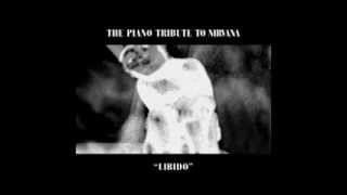 Nehan (Original Composition Inspired by the Music of Nirvana) - Libido: The Piano Tribute to Nirvana